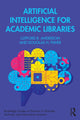 Book cover of: Artificial Intelligence for Academic Libraries