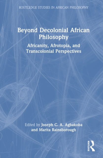 Book cover of: Beyond Decolonial African Philosophy