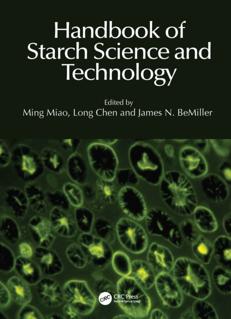Book cover of: Handbook of Starch Science and Technology. By: Ming Miao