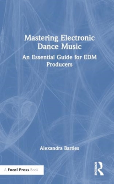 Book cover of: Mastering Electronic Dance Music