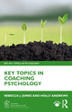 Book cover of: Key Topics in Coaching Psychology