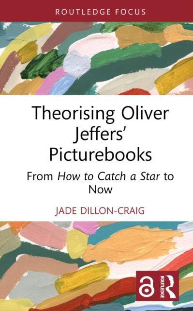 Book cover of: Theorising Oliver Jeffers’ Picturebooks