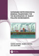 Book cover of: Sustainable Biotechnological Remedial Frameworks for the Rejuvenation of Heavily Polluted Environments
