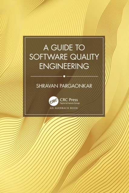 Book cover of: Guide to Software Quality Engineering. By: Shravan Pargaonkar