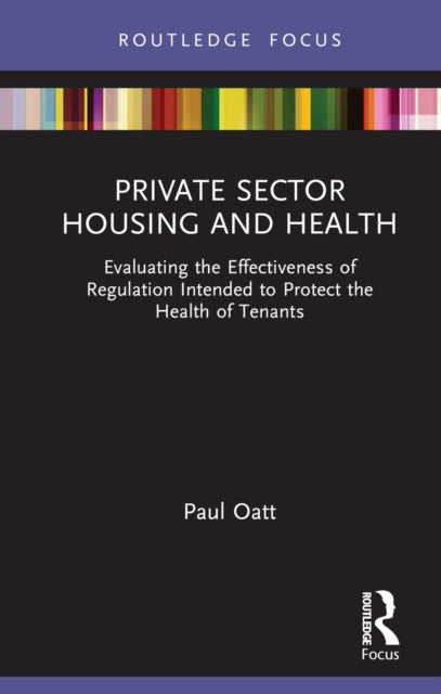 Book cover of: Private Sector Housing and Health. By: Paul Oatt