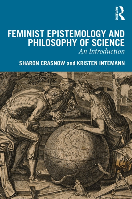 Book cover of: Feminist Epistemology and Philosophy of Science. By: Sharon Crasnow