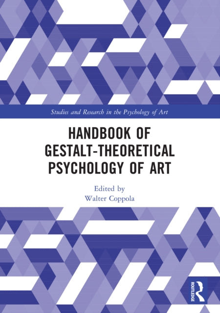 Book cover of: Handbook of Gestalt-Theoretical Psychology of Art. By: Walter Coppola