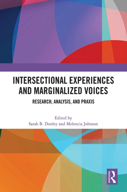 Book cover of: Intersectional Experiences and Marginalized Voices. By: Sarah B. Donley