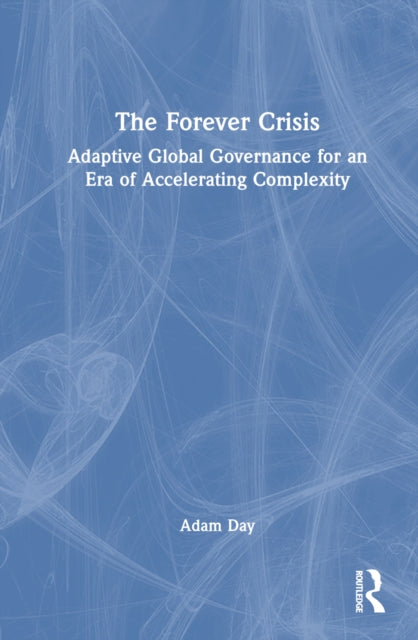 Book cover of: Forever Crisis. By: Adam Day