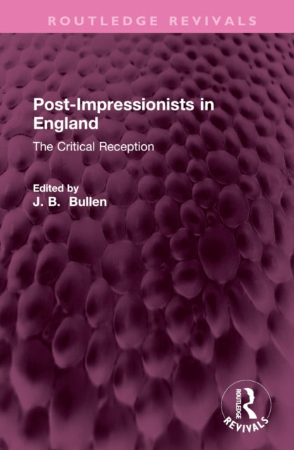 Book cover of: Post-Impressionists in England. By: Barrie Bullen