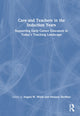 Book cover of: Care and Teachers in the Induction Years. By: Angela W. Webb
