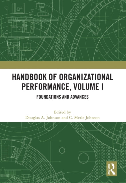 Book cover of: Handbook of Organizational Performance, Volume I. By: Douglas Johnson
