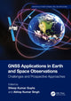 Book cover of: GNSS Applications in Earth and Space Observations. By: Dileep Kumar Gupta