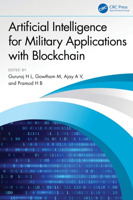 Book cover of: Artificial Intelligence for Military Applications with Blockchain. By: Gururaj H L