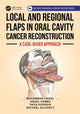 Book cover of: Local and Regional Flaps in Oral Cavity Cancer Reconstruction