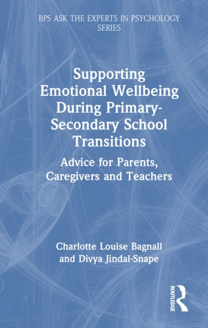 Book cover of: Supporting Emotional Wellbeing During Primary-Secondary School Transitions