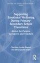 Book cover of: Supporting Emotional Wellbeing During Primary-Secondary School Transitions