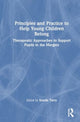Book cover of: Principles and Practice to Help Young Children Belong. By: Estelle Tarry