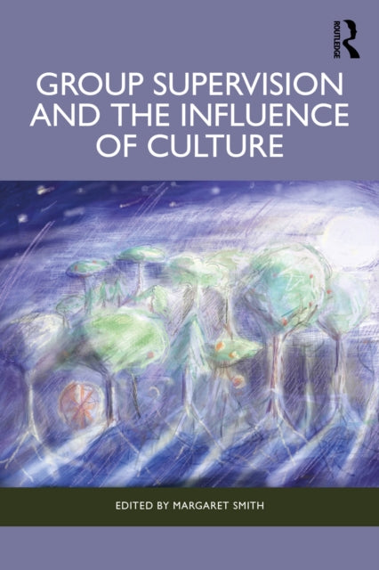 Book cover of: Group Supervision and the Influence of Culture