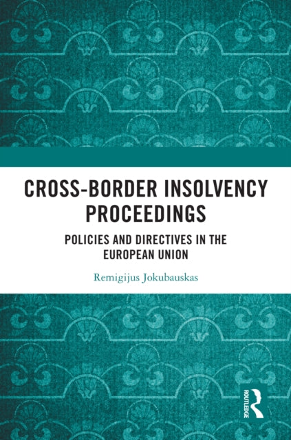 Book cover of: Cross-Border Insolvency Proceedings. By: Remigijus Jokubauskas