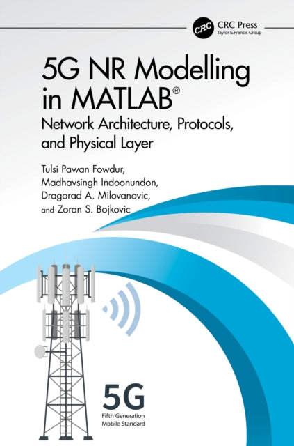 Book cover of: 5G NR Modelling in MATLAB. By: Tulsi Pawan Fowdur