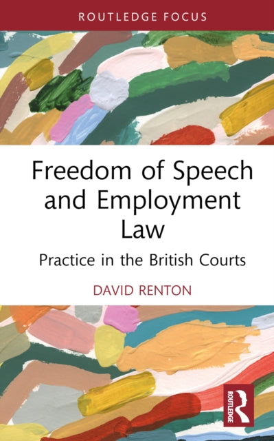 Book cover of: Freedom of Speech and Employment Law. By: David Renton