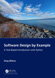 Book cover of: Software Design by Example. By: Greg Wilson
