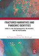 Book cover of: Fractured Narratives and Pandemic Identities. By: O. P. Dwivedi
