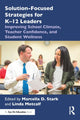 Book cover of: Solution-Focused Strategies for K–12 Leaders. By: Marcella D. Stark