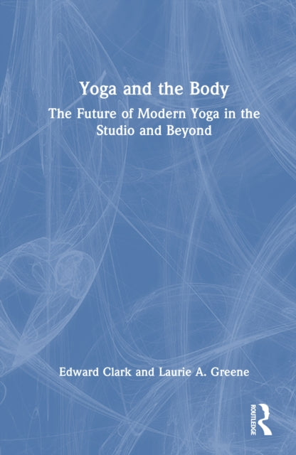 Book cover of: Yoga and the Body