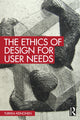 Book cover of: Ethics of Design for User Needs. By: Turkka Keinonen