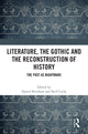 Book cover of: Literature, the Gothic and the Reconstruction of History