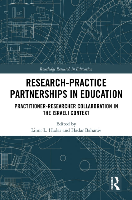 Book cover of: Research-Practice Partnerships in Education. By: Linor L. Hadar