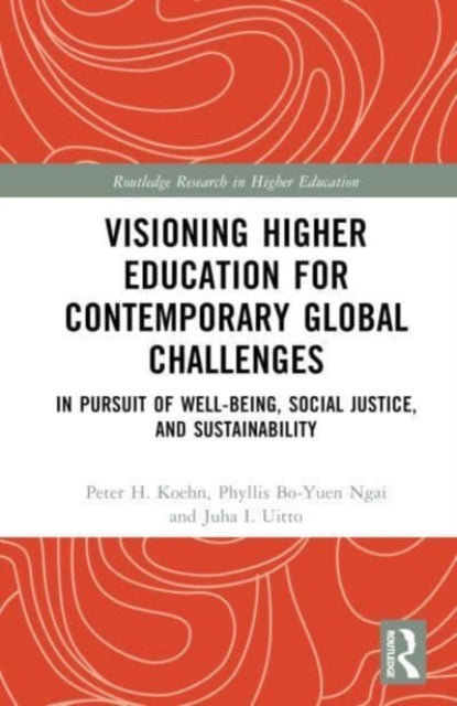 Book cover of: Visioning Higher Education for Contemporary Global Challenges. By: Peter H. Koehn