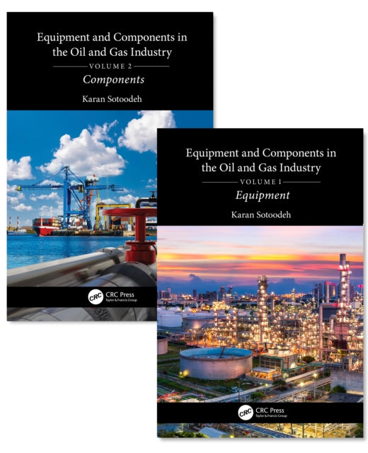 Book cover of: Equipment and Components in the Oil and Gas Industry. By: Karan Sotoodeh