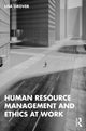 Book cover of: Human Resource Management and Ethics at Work. By: Lisa Grover