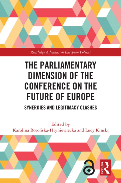 Book cover of: Parliamentary Dimension of the Conference on the Future of Europe. By: Karolina Borońska-Hryniewiecka