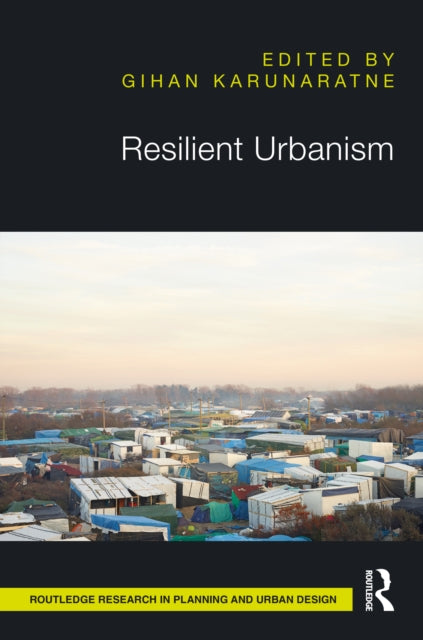 Book cover of: Resilient Urbanism. By: Gihan Karunaratne