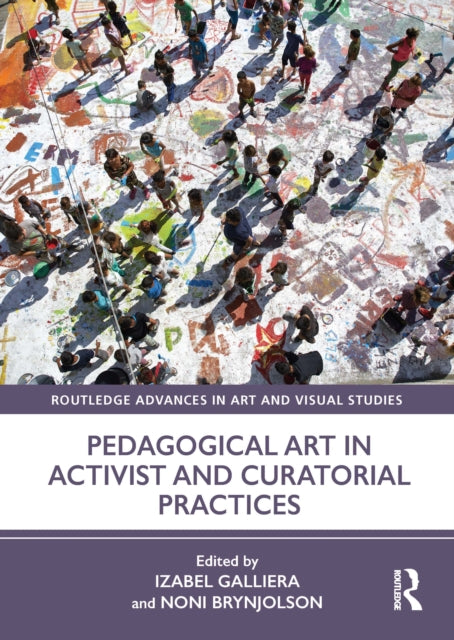 Book cover of: Pedagogical Art in Activist and Curatorial Practices. By: Izabel Galliera