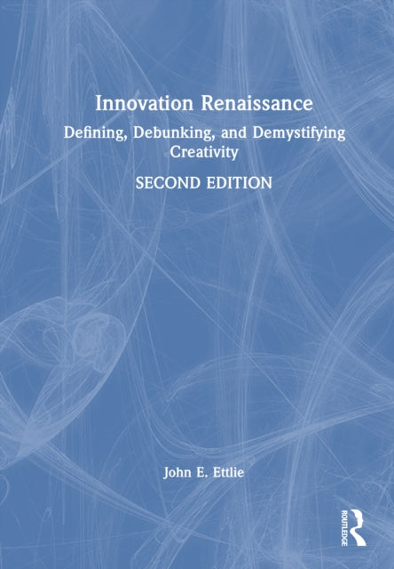 Book cover of: Innovation Renaissance. By: John E. Ettlie