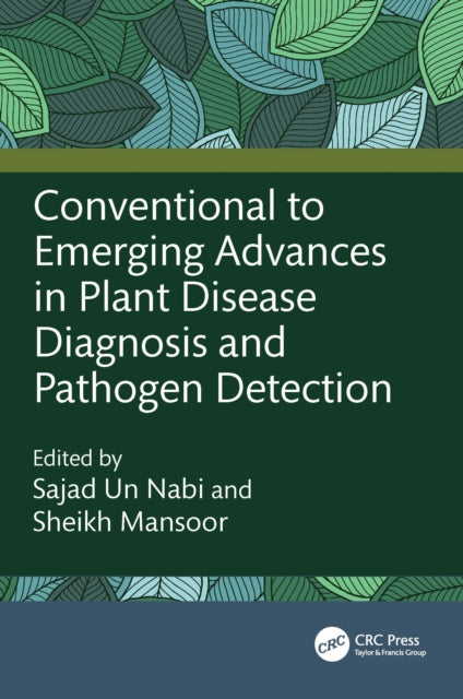Book cover of: Conventional to Emerging Advances in Plant Disease Diagnosis and Pathogen Detection. By: Sheikh Mansoor Shafi
