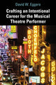 Book cover of: Crafting an Intentional Career for the Musical Theatre Performer