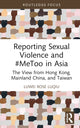 Book cover of: Reporting Sexual Violence and #MeToo in Asia