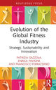 Book cover of: Evolution of the Global Fitness Industry. By: Patrizia Gazzola