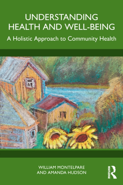 Book cover of: Understanding Health and Well-Being. By: William Montelpare