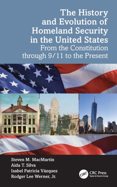 Book cover of: History and Evolution of Homeland Security in the United States. By: Aida T. Silva