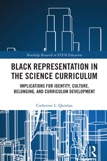 Book cover of: Black Representation in the Science Curriculum. By: Catherine L Quinlan