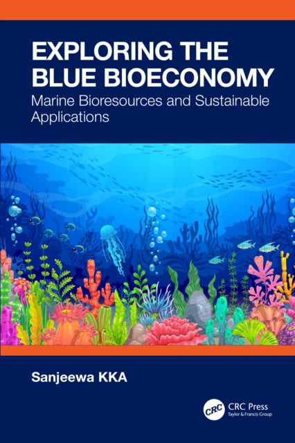 Book cover of: Exploring the Blue Bioeconomy. By: KKA Sanjeewa