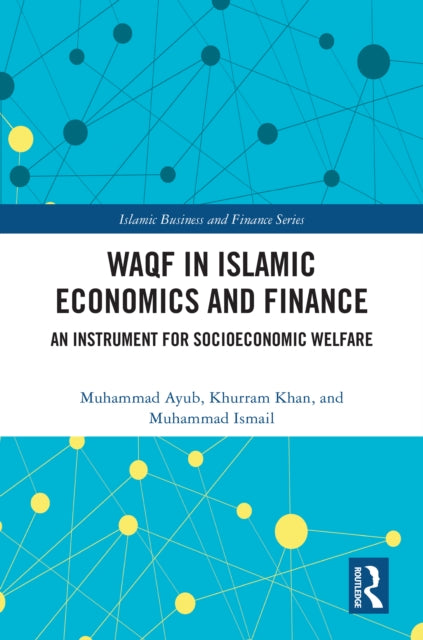 Book cover of: Waqf in Islamic Economics and Finance. By: Muhammad Ayub