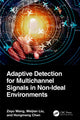 Book cover of: Adaptive Detection for Multichannel Signals in Non-Ideal Environments